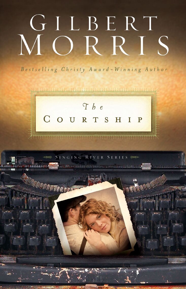 Read The Courtship Online by Gilbert Morris | Books