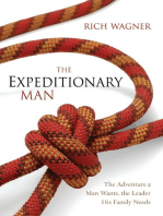 The Expeditionary Man: The Adventure a Man Wants, the Leader His Family Needs