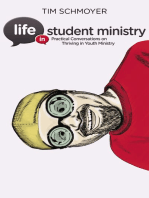 Life in Student Ministry: Practical Conversations on Thriving in Youth Ministry