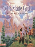 Who Made God?: and Other Things We Wonder About