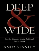 Deep and Wide: Creating Churches Unchurched People Love to Attend