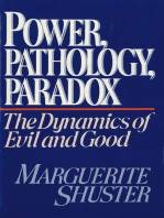Power, Pathology, Paradox: The Dynamics of Evil and Good