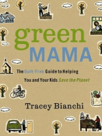 Green Mama: The Guilt-Free Guide to Helping You and Your Kids Save the Planet