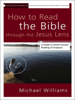 How to Read the Bible through the Jesus Lens: A Guide to Christ-Focused Reading of Scripture