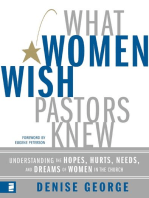 What Women Wish Pastors Knew: Understanding the Hopes, Hurts, Needs, and Dreams of Women in the Church