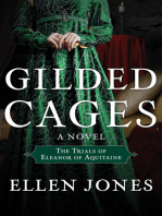 Gilded Cages: The Trials of Eleanor of Aquitaine: A Novel