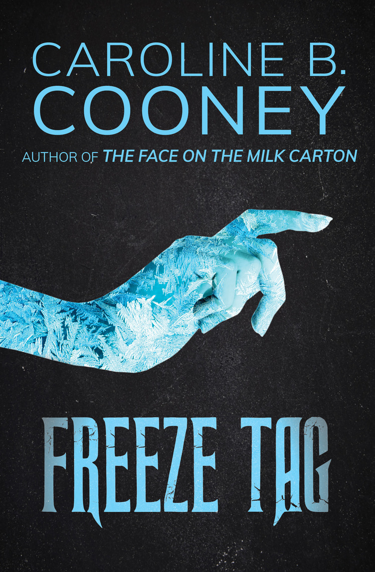 Freeze Tag By Caroline B Cooney Read Online - 