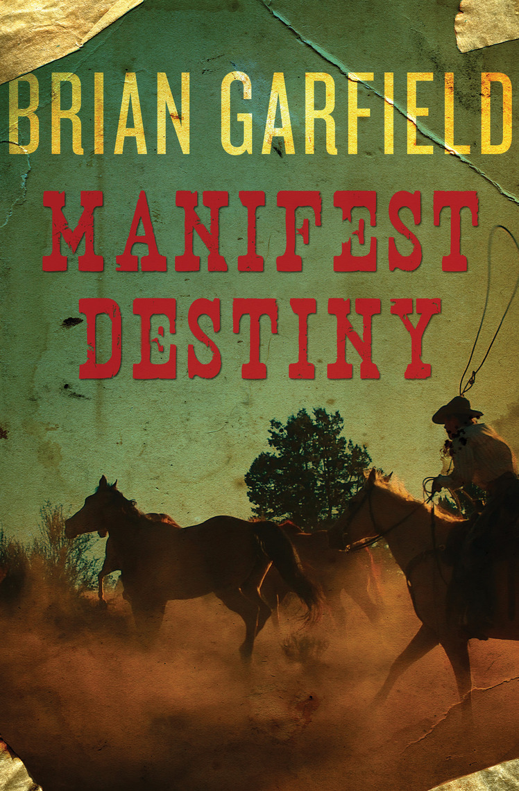 Manifest Destiny by Brian Garfield - Read Online