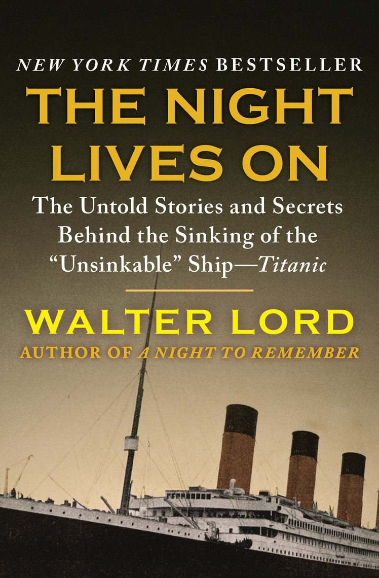 The Man Who Lives In The Night The Night Lives On by Walter Lord | eBooks - Scribd