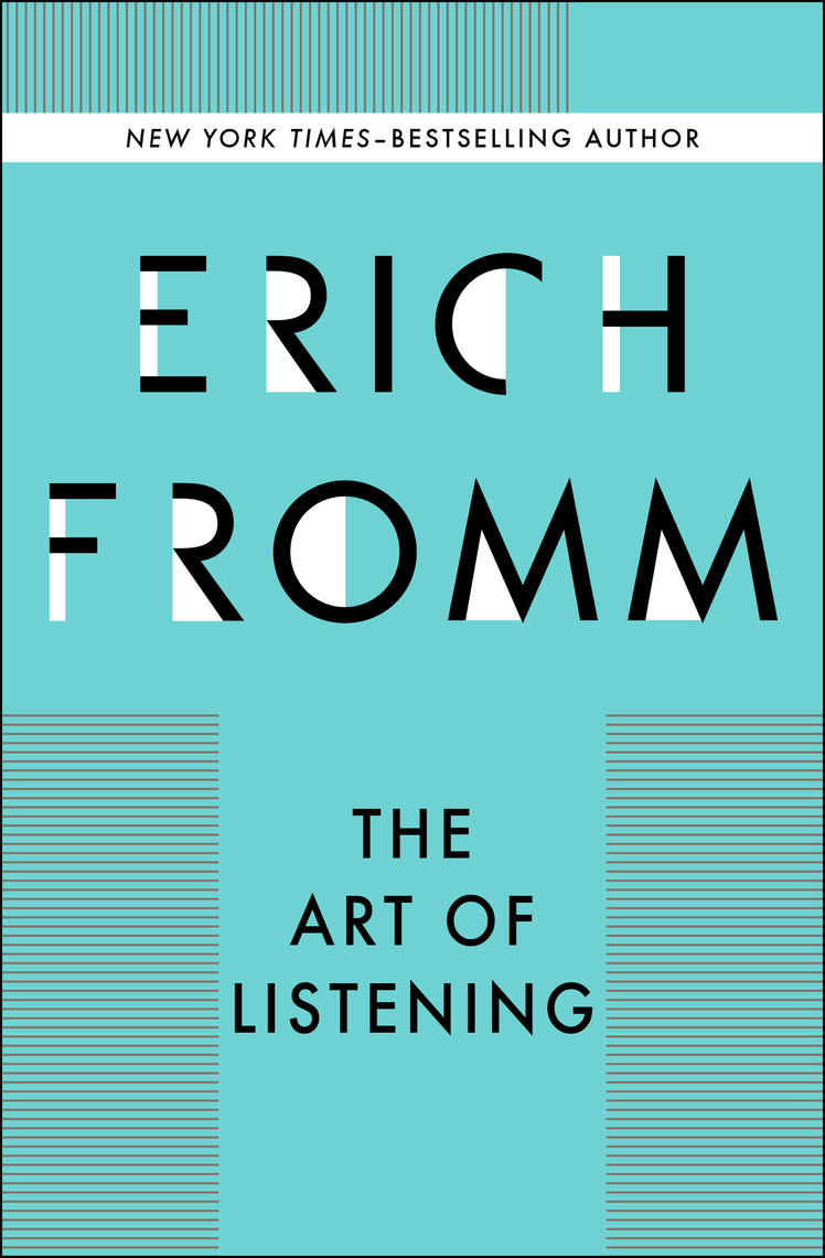 The Art of Listening by Erich Fromm - Book - Read Online