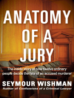 Anatomy of a Jury: The Inside Story of How Twelve Ordinary People Decide the Fate of an Accused Murderer