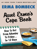 Aunt Erma's Cope Book: How To Get From Monday To Friday . . . In 12 Days