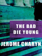 The Bad Die Young