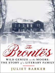 The Brontës: Wild Genius on the Moors: The Story of a Literary Family
