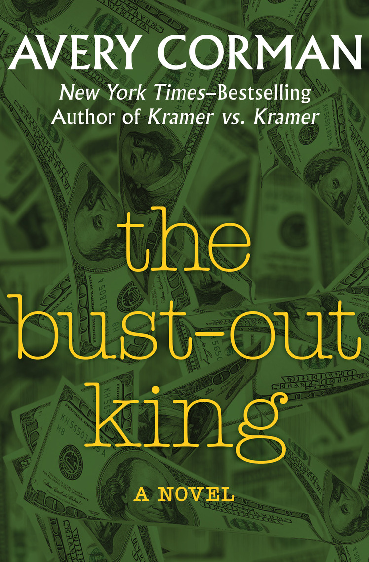 The Bust-Out King by Avery Corman (Ebook) - Read free for 30 days