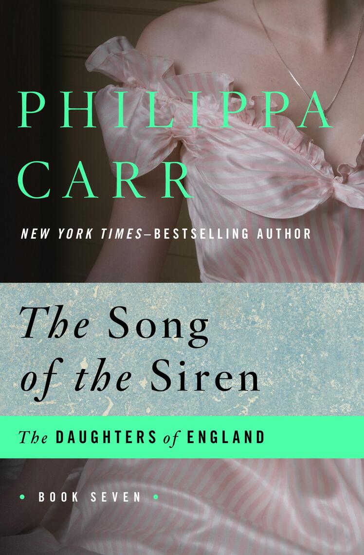 The Song of the Siren by Philippa Carr Book Read Online