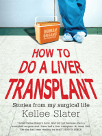 How to Do a Liver Transplant: Stories from My Surgical Life