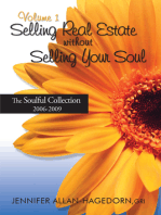 Selling Real Estate without Selling Your Soul, Volume 1: The Soulful Collection 2006-2009