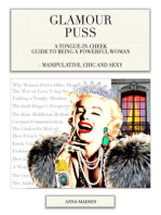 Glamour Puss - a Tongue-in-Cheek Guide to Being a Powerful Woman: Manipulative, Chic and Sexy