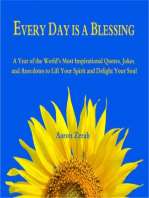 Every Day Is a Blessing: A Year of the World's Most Inspirational Quotes, Jokes, and Anecdotes