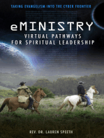 eMinistry - Virtual Pathways for Spiritual Leadership: Taking Evangelism into the Cyber Frontier