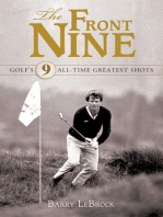 The Front Nine: Golf's 9 All-Time Greatest Shots