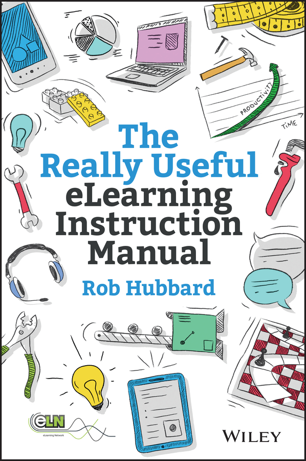 The Really Useful eLearning Instruction Manual by Rob Hubbard (Ebook ...