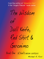 The Wisdom of Dull Knife, Red Shirt & Geronimo (Book 1)