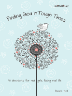 Finding God in Tough Times: 90 Devotions for Real Girls Facing Real Life