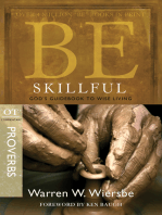 Be Skillful (Proverbs): God's Guidebook to Wise Living