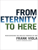 From Eternity to Here: Rediscovering the Ageless Purpose of God