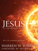 Jesus in the Present Tense: The I AM Statements of Christ