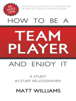 How To Be A Team Player and Enjoy It: A Study in Staff Relationships