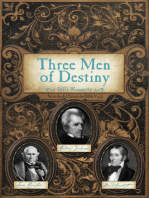 Three Men of Destiny: Andrew Jackson, Sam Houston and David Crockett