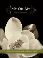 My Oh My: A Journey of Faith through Marriage, Parenting, and Miracles