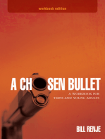 A Chosen Bullet: A Workbook for Teens and Young Adults