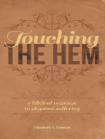 Touching the Hem: A Biblical Response to Physical Suffering