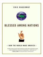 Blessed Among Nations: How the World Made America