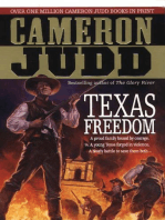 Texas Freedom: A Proud Family Bound By Courage. A Young Texas Forged In Violence. A Bloody Battle To Save Them Both...