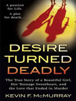 Desire Turned Deadly: The True Story of a Beautiful Girl, Her Teenage Sweetheart, and the Love that Ended in Murder