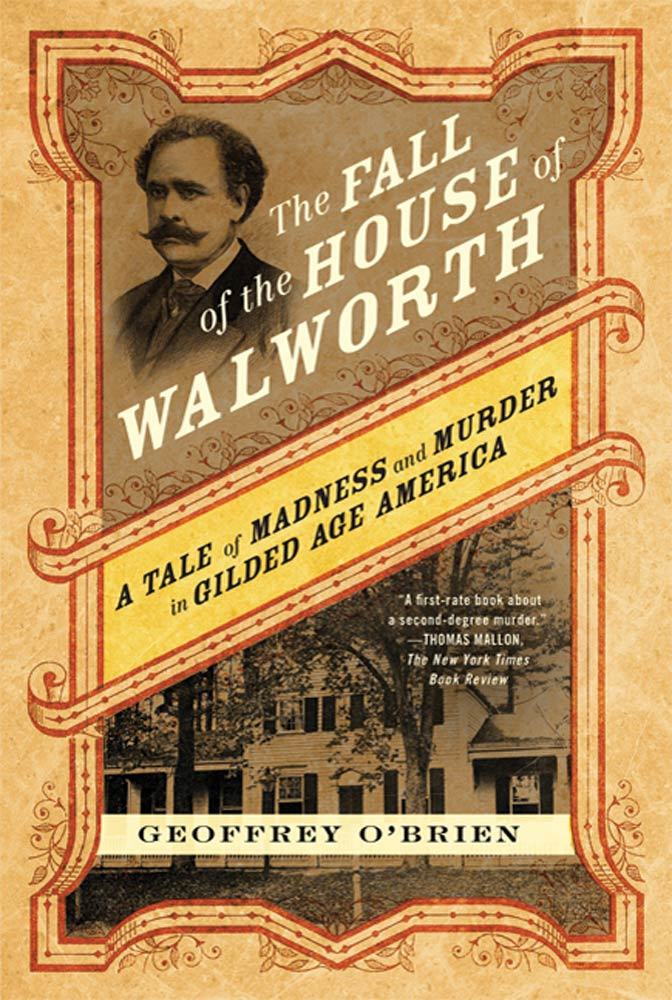 The Fall of the House of Walworth by Geoffrey O'Brien (Ebook) - Read ...