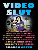 Video Slut: How I Shoved Madonna Off an Olympic High Dive, Got Prince into a Pair of Tiny Purple Woolen Underpants, Ran Away from Michael Jackson's Dad, and Got a Waterfall to Flow Backward So I Could Bring Rock Videos to the Masses