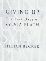 Giving Up: The Last Days of Sylvia Plath