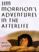 Jim Morrison's Adventures in the Afterlife: A Novel