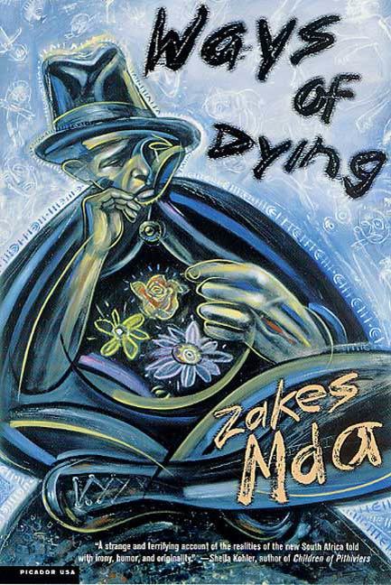 Ways of Dying by Zakes Mda - Book - Read Online
