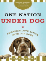 One Nation Under Dog: Adventures in the New World of Prozac-Popping Puppies, Dog-Park Politics, and Organic Pet Food