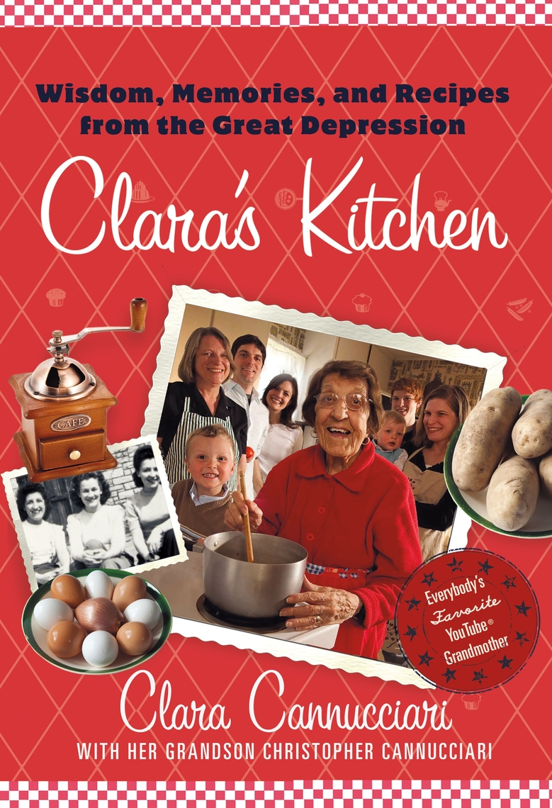 Clara's Kitchen by Clara Cannucciari and Christopher Cannucciari - Book