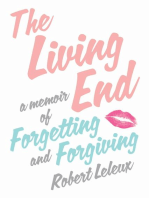 The Living End: A Memoir of Forgetting and Forgiving