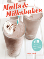 Malts & Milkshakes: 60 Recipes for Frosty, Creamy Frozen Treats
