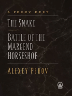 A Pehov Duet: The Snake; Battle of the Margend Horseshoe